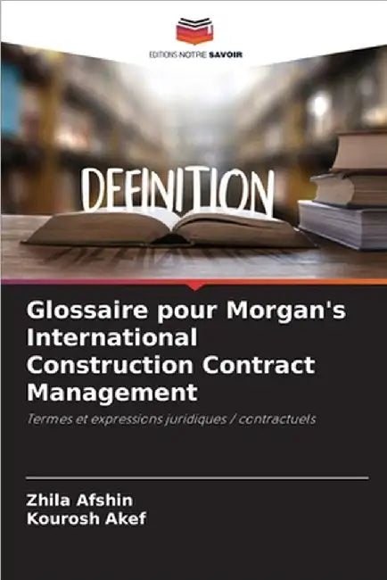 Glossaire pour Morgan's International Construction Contract Management by Afshin, Zhila