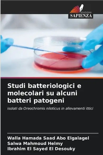 Studi batteriologici e molecolari su alcuni batteri patogeni by Abo Elgalagel, Walla Hamada Saad