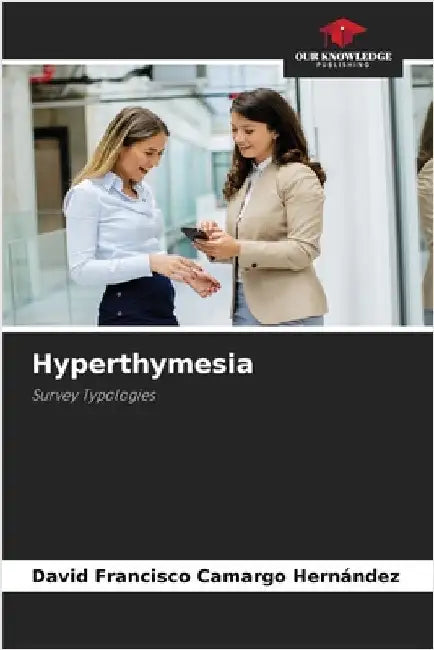 Hyperthymesia by Camargo Hernández, David Francisco