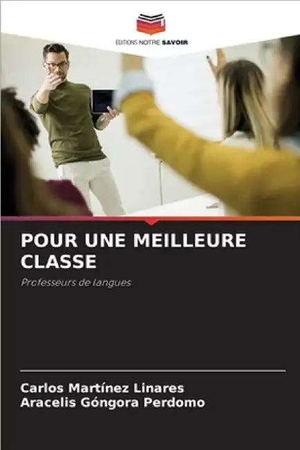 Pour Une Meilleure Classe by Martínez Linares, Carlos