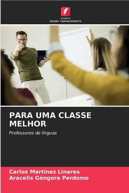 Para Uma Classe Melhor by Carlos Martínez Linares