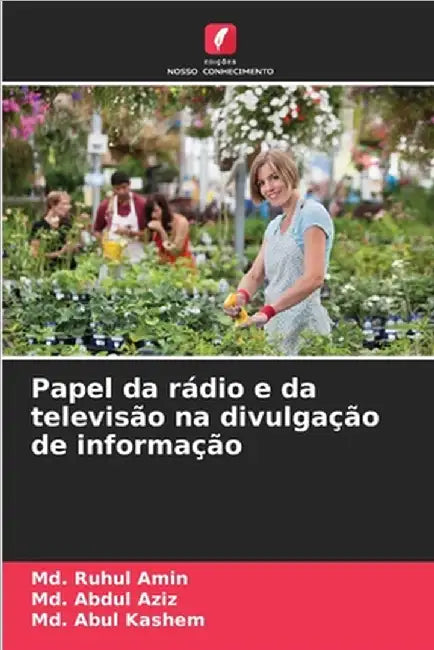 Papel da rádio e da televisão na divulgação de informação by Ruhul Amin, MD