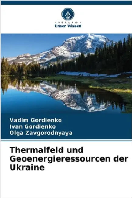 Thermalfeld und Geoenergieressourcen der Ukraine by Gordienko, Vadim