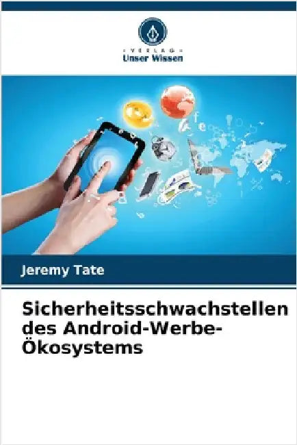 Sicherheitsschwachstellen des Android-Werbe-Ökosystems by Jeremy Tate