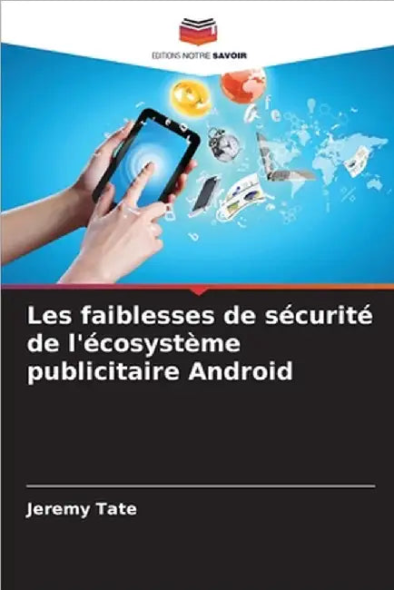 Les faiblesses de sécurité de l'écosystème publicitaire Android by Jeremy Tate
