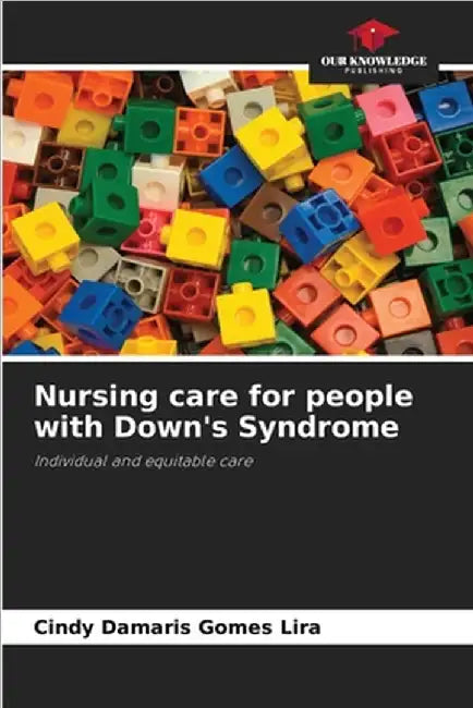 Nursing care for people with Down's Syndrome by Cindy Damaris Gomes Lira