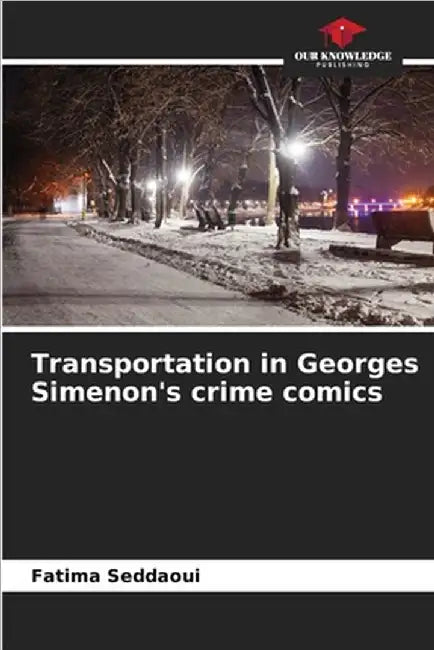 Transportation in Georges Simenon's crime comics by Fatima Seddaoui