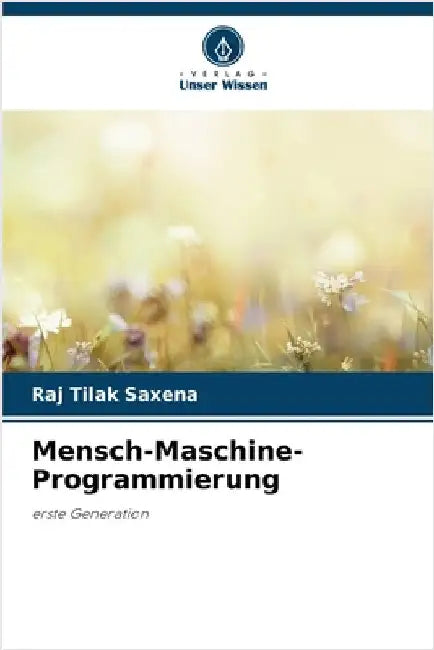Mensch-Maschine-Programmierung by Raj Tilak Saxena