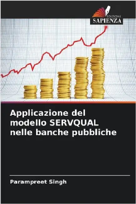 Applicazione del modello SERVQUAL nelle banche pubbliche by Parampreet Singh