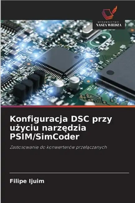 Konfiguracja DSC przy użyciu narzędzia PSIM/SimCoder by Filipe Ijuim