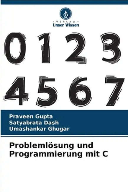 Problemlösung und Programmierung mit C by Praveen Gupta