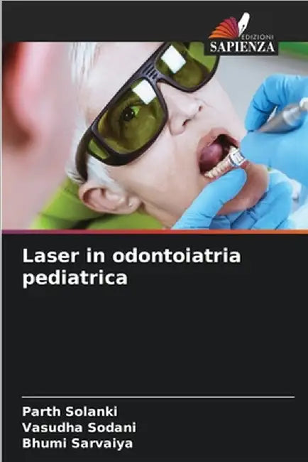 Laser in odontoiatria pediatrica by Parth Solanki