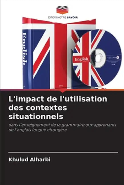 L'impact de l'utilisation des contextes situationnels by Khulud Alharbi
