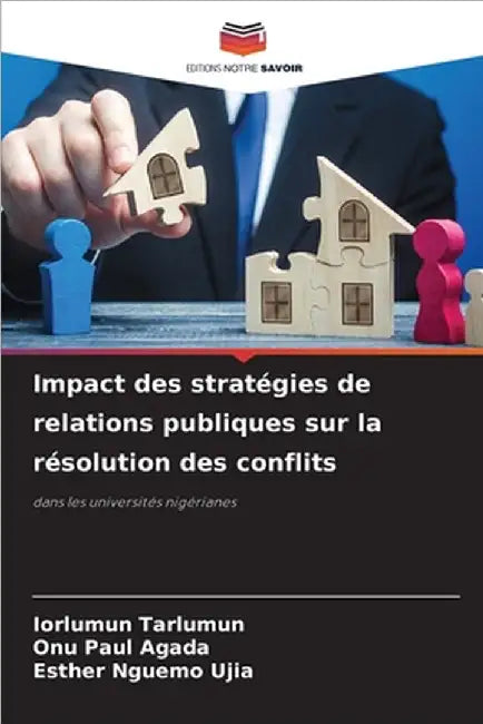 Impact des stratégies de relations publiques sur la résolution des conflits by Iorlumun Tarlumun
