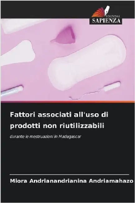 Fattori associati all'uso di prodotti non riutilizzabili by Miora Andrianandrianina Andriamahazo