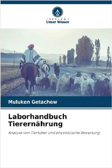 Laborhandbuch Tierernährung by Muluken Getachew