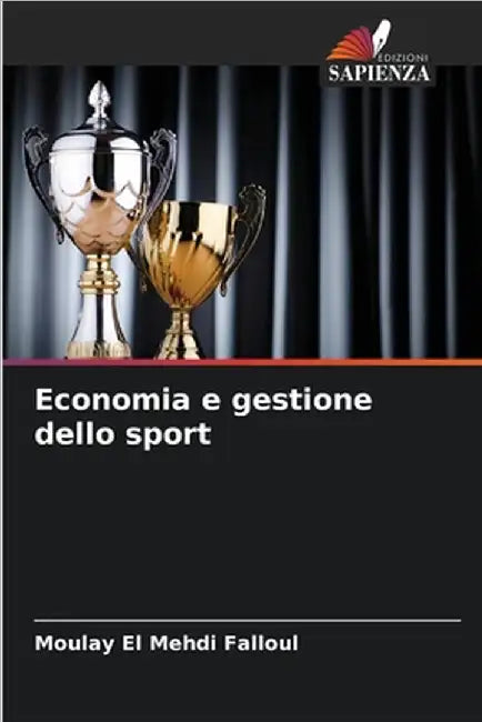 Economia e gestione dello sport by Moulay El Mehdi Falloul