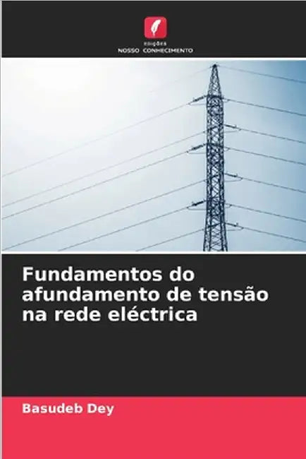Fundamentos do afundamento de tensão na rede eléctrica by Basudeb Dey