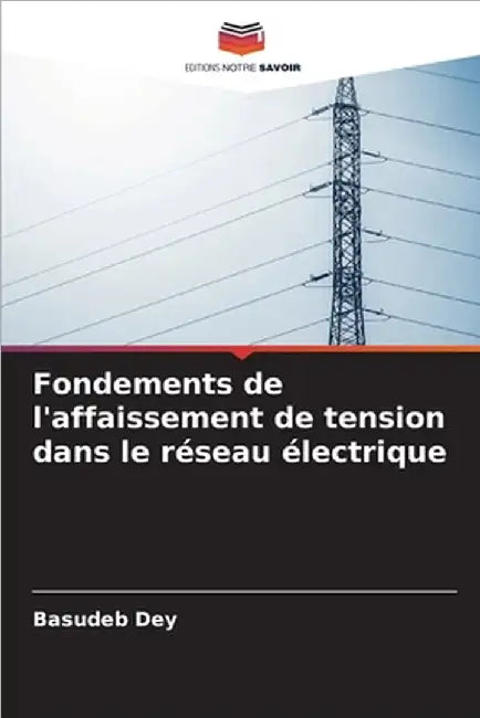 Fondements de l'affaissement de tension dans le réseau électrique by Dey, Basudeb