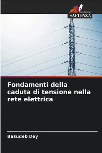 Fondamenti della caduta di tensione nella rete elettrica by Dey, Basudeb