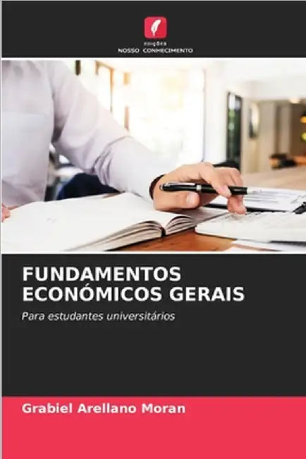 Fundamentos Económicos Gerais by Arellano Morán, Grabiel