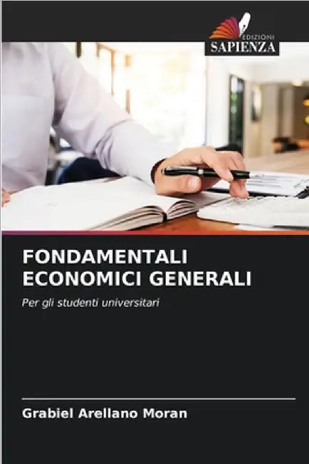 Fondamentali Economici Generali by Grabiel Arellano Morán