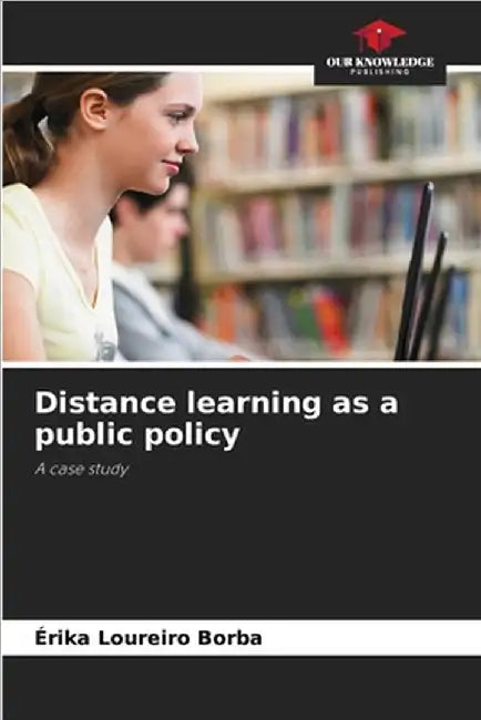 Distance learning as a public policy by Érika Loureiro Borba