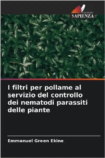 I filtri per pollame al servizio del controllo dei nematodi parassiti delle piante by Emmanuel Green Ekine