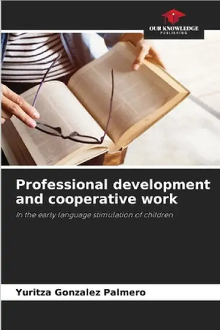Professional development and cooperative work by Gonzalez Palmero, Yuritza