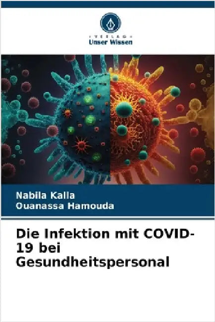 Die Infektion mit COVID-19 bei Gesundheitspersonal by Nabila Kalla