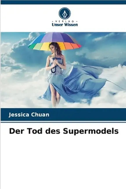 Der Tod des Supermodels by Jessica Chuan
