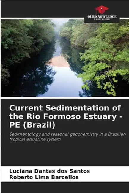 Current Sedimentation of the Rio Formoso Estuary - PE (Brazil) by Luciana Dantas Dos Santos