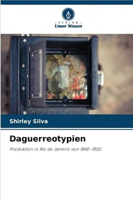 Daguerreotypien by Silva, Shirley