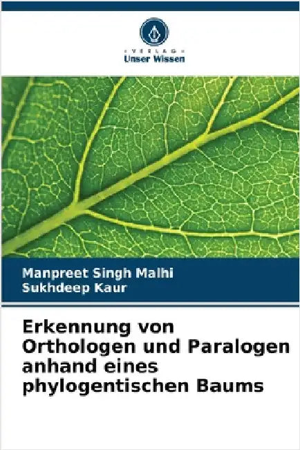Erkennung von Orthologen und Paralogen anhand eines phylogentischen Baums by Malhi, Manpreet Singh