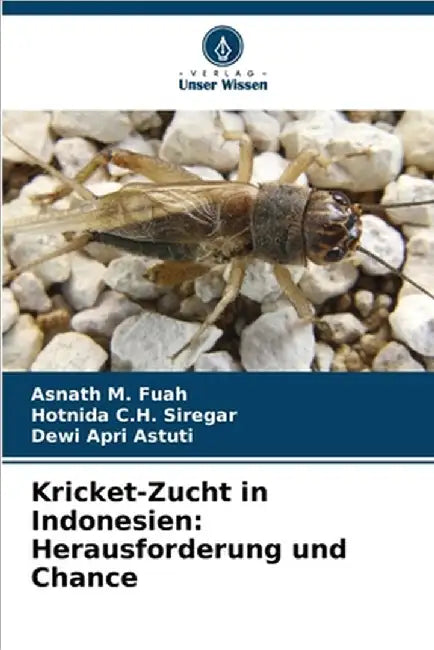 Kricket-Zucht in Indonesien: Herausforderung und Chance by M. Fuah, Asnath
