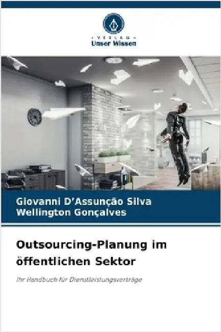 Outsourcing-Planung im öffentlichen Sektor by Giovanni D'Assunção Silva