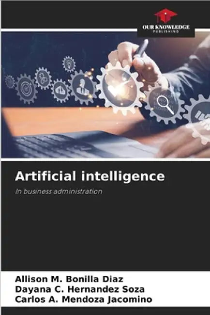 Artificial intelligence by Bonilla Diaz, Allison M.