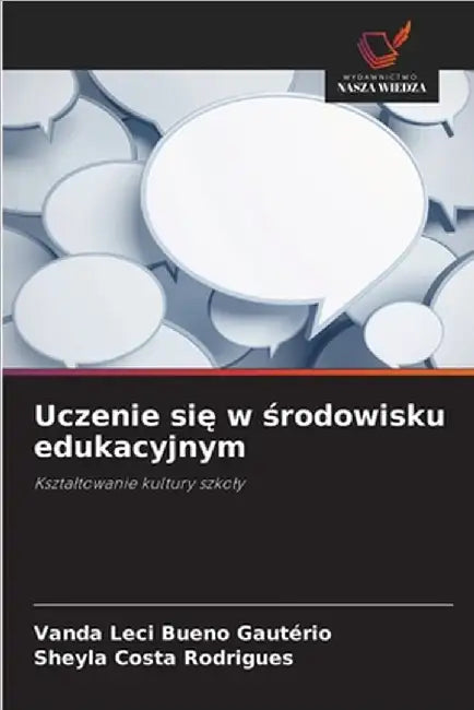 Uczenie się w środowisku edukacyjnym by Gautério, Vanda Leci Bueno