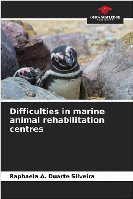 Difficulties in marine animal rehabilitation centres by Raphaela A. Duarte Silveira