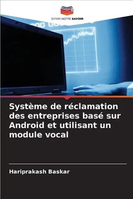 Système de réclamation des entreprises basé sur Android et utilisant un module vocal by Hariprakash Baskar