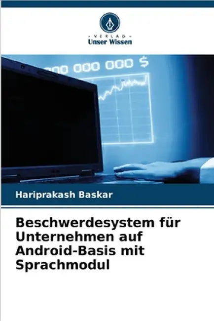Beschwerdesystem für Unternehmen auf Android-Basis mit Sprachmodul by Baskar, Hariprakash