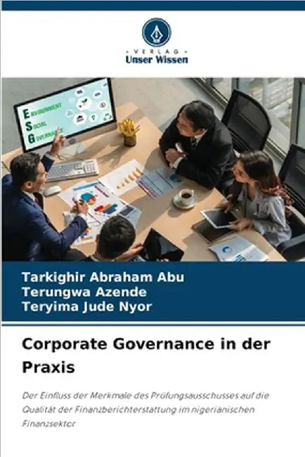 Corporate Governance in der Praxis by Abu, Tarkighir Abraham