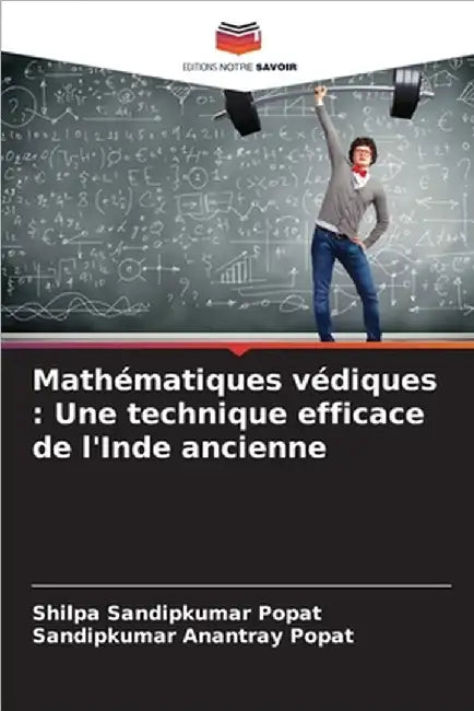 Mathématiques védiques: Une technique efficace de l'Inde ancienne by Popat, Shilpa Sandipkumar