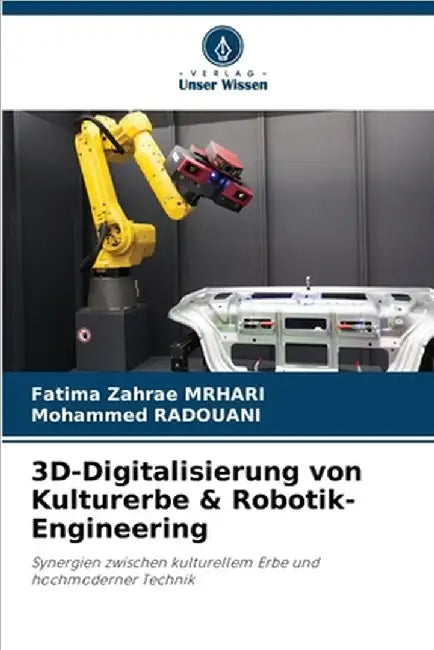 3D-Digitalisierung von Kulturerbe & Robotik-Engineering by Fatima Zahrae Mrhari