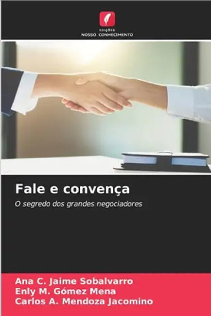 Fale e convença by Ana C. Jaime Sobalvarro