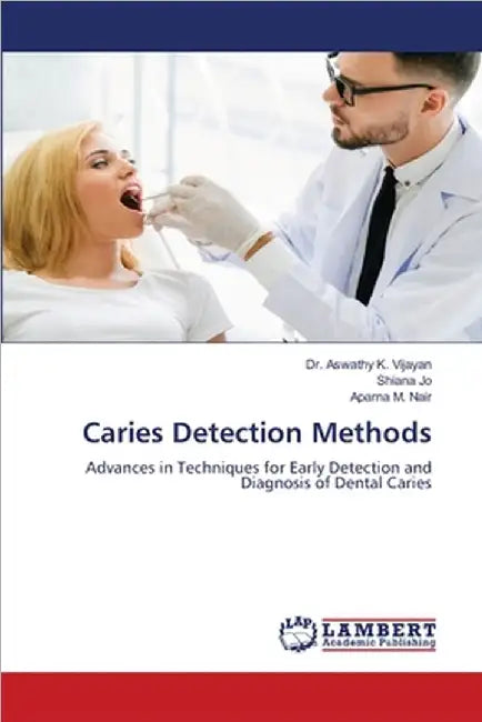 Caries Detection Methods by Aswathy K. Vijayan