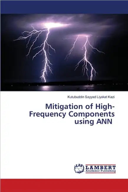 Mitigation of High-Frequency Components using ANN by Kazi, Kutubuddin Sayyad Liyakat