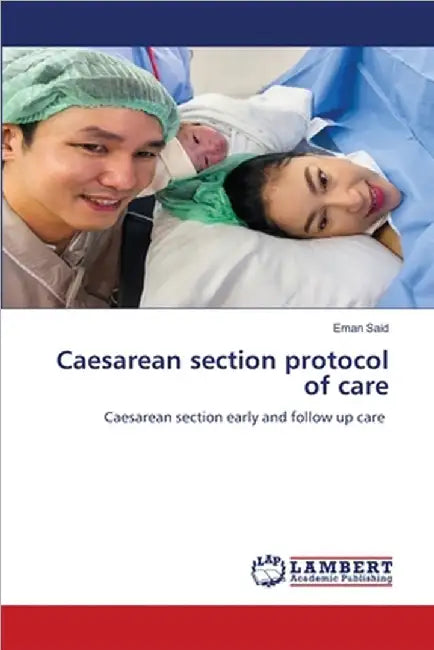 Caesarean section protocol of care by Eman Said