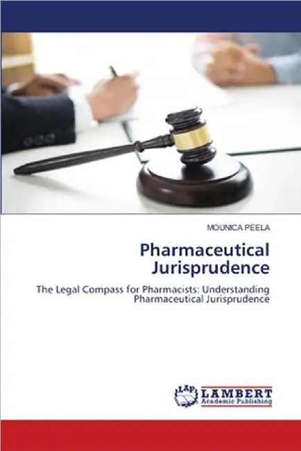 Pharmaceutical Jurisprudence by Mounica Peela