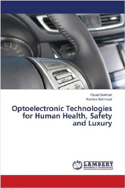 Optoelectronic Technologies for Human Health, Safety and Luxury by Soliman, Fouad